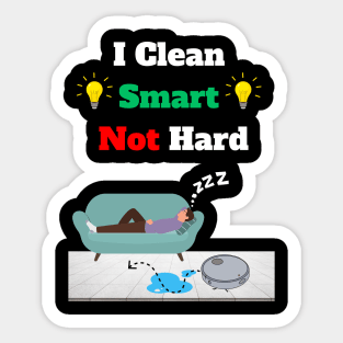 Robot Vacuum funny clean smart not hard lazy cleaner Sticker